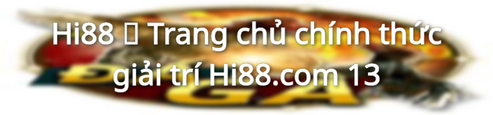 D-1920x450-Hi88 Canhbaolinkgiamao (2)